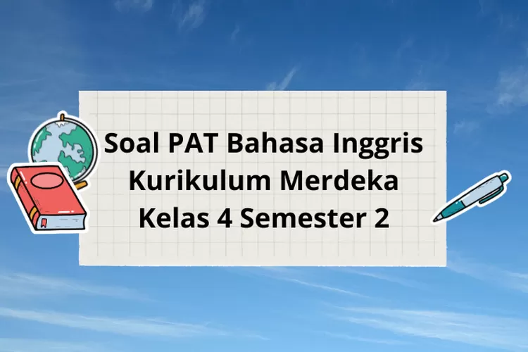 Download soal bahasa inggris kelas 4 kurikulum merdeka semester 2