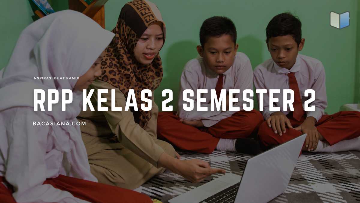 Download rpp pai kelas 2 semester 2 kurikulum 2024