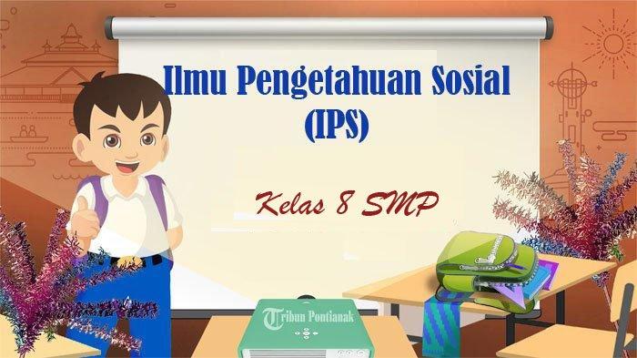 Soal pts ips kelas 8 semester 1 kurikulum 2024