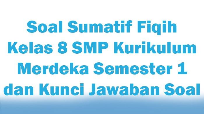 Soal fiqih kelas 8 semester 1 dan kunci jawaban