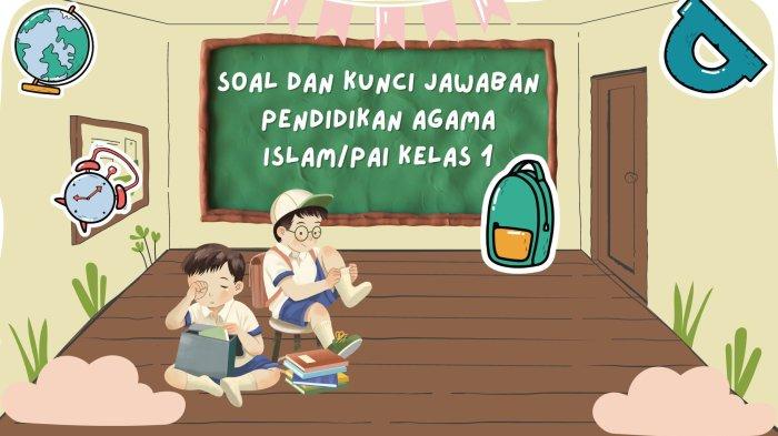 Download soal pai kelas 1 kurikulum merdeka