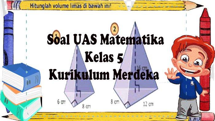 Soal uts matematika kelas 5 semester 1 kurikulum merdeka