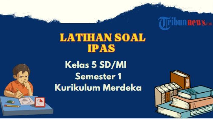 Soal uts ips kelas 5 semester 1 kurikulum merdeka